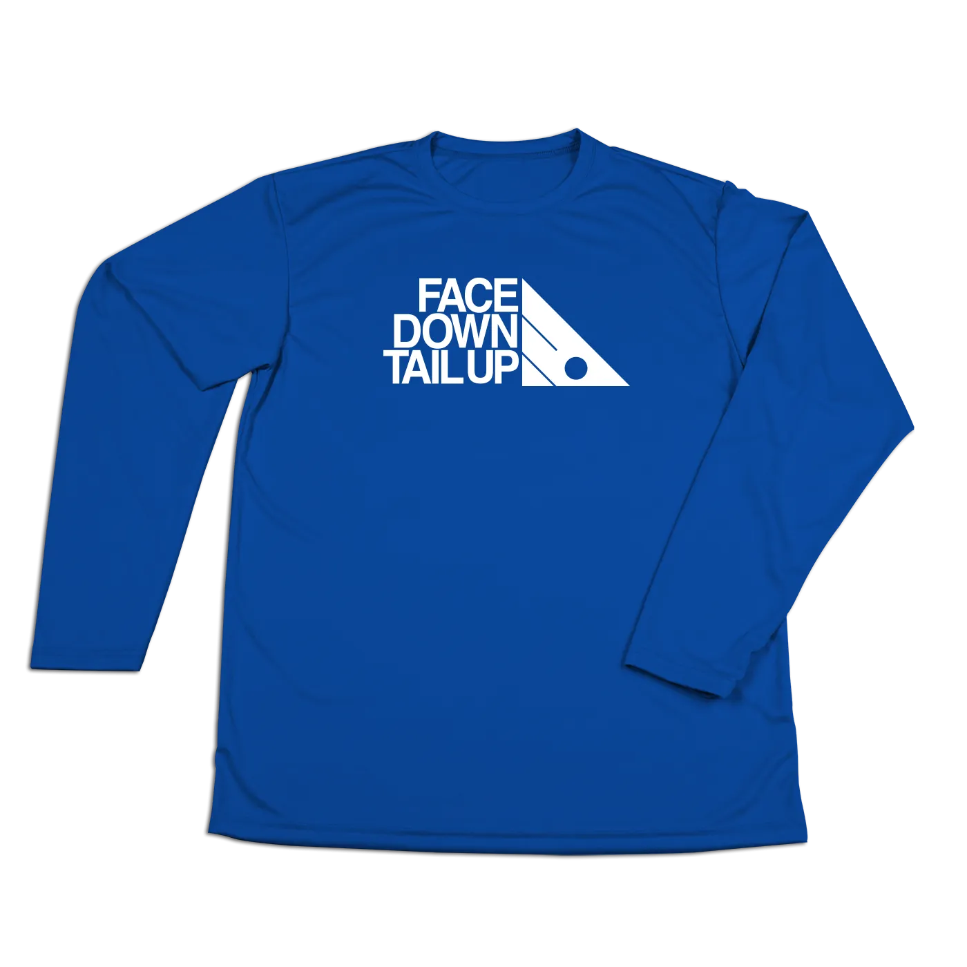 #FACEDOWNTAILUP Performance Long Sleeve Shirt