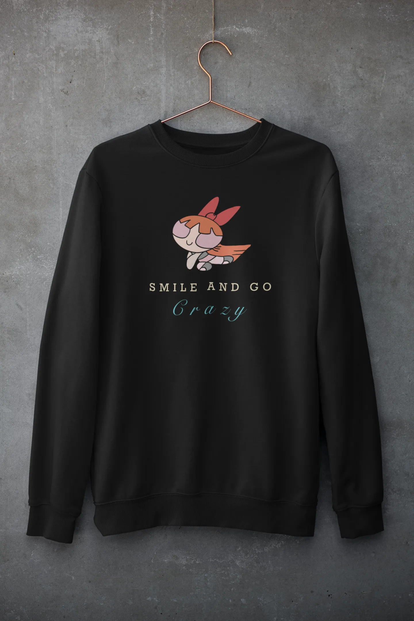 Smile & Go Crazy : Powerpuff Girls - Winter Sweatshirts