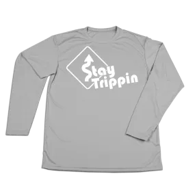 #STAYTRIPPIN Sign Performance Long Sleeve Shirt