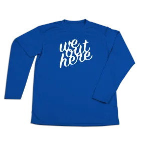 #WEOUTHERE Performance Long Sleeve Shirt